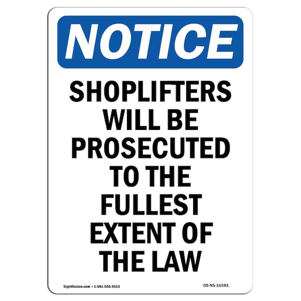 Safety Sign, OSHA Notice, 24" Height, Aluminum, NOTICE Shoplifters Will Be Prosecuted Sign, Portrait